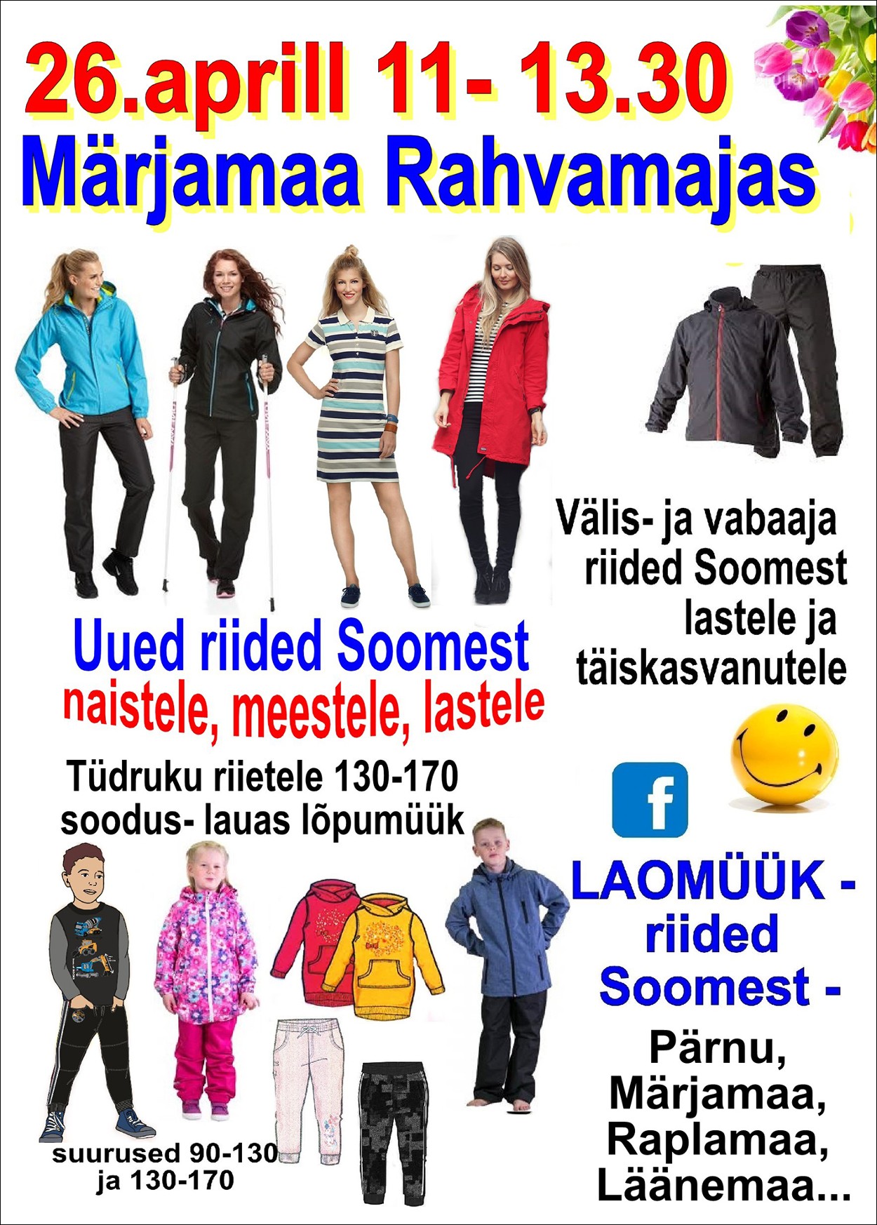 26. aprillil kell 11-13.30 Märjamaa rahvamajas välis- ja vabaaja riided Soomest lastele ja täiskasvanutele