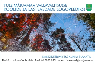 Ülal sinises kirjas tekst: Tule Märjamaa Vallavalitsusse koolide ja lasteaedade logopeediks! Selle all foto helesinises vees peegelduvatest mändidest ja raagus puudest. Vasakus nurgas paistavad läbi vee põhjas olevad punased lehed. All sinises kirjas: kandideerimiseks klikka plakatil. Selle all mustas kirjas tekst: Lisainfo haridusnõunik Helen Raid, tel 5900 9501, helen.raid@marjamaa.ee.